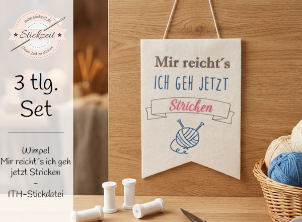 Wimpel Mir reichts ich geh jetzt stricken - ITH-Stickdatei